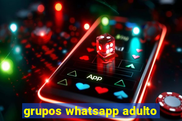 grupos whatsapp adulto